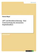 APT und Renditeschätzung - Eine Untersuchung des deutschen Kapitalmarktes