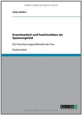 Erwerbsarbeit und Familienleben als Spannungsfeld