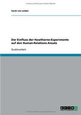 Der Einfluss der Hawthorne-Experimente auf den Human-Relations-Ansatz