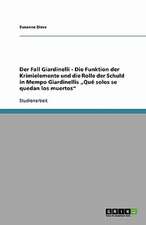 Der Fall Giardinelli - Die Funktion der Krimielemente und die Rolle der Schuld in Mempo Giardinellis 