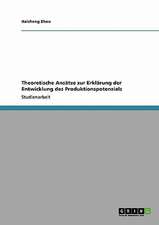 Theoretische Ansätze zur Erklärung der Entwicklung des Produktionspotenzials