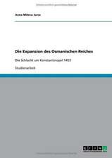 Die Expansion des Osmanischen Reiches