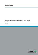 Gesprächsformen: Coaching und Streit