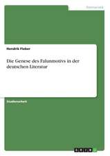 Die Genese des Falunmotivs in der deutschen Literatur