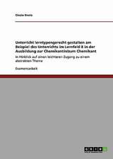 Unterricht lerntypengerecht gestalten am Beispiel des Unterrichts im Lernfeld 8 in der Ausbildung zur Chemikantin/zum Chemikant