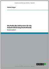 Die Rolle des Zollvereins für die Industrialisierung Deutschlands