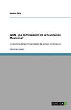 EZLN - ¿La continuación de la Revolución Mexicana?