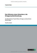 Das Dilemma eines Historikers: die Kriegsursachenforschung