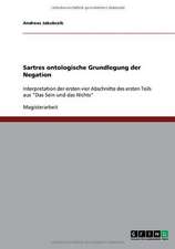 Sartres ontologische Grundlegung der Negation