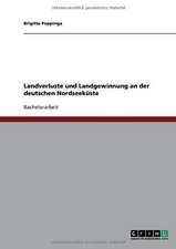 Landverluste und Landgewinnung an der deutschen Nordseeküste