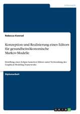 Konzeption und Realisierung eines Editors für gesundheitsökonomische Markov-Modelle