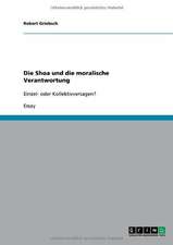 Die Shoa und die moralische Verantwortung