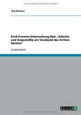 Erich Fromms Untersuchung über "Arbeiter und Angestellte am Vorabend des Dritten Reiches"