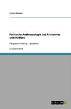 Politische Anthropologie bei Aristoteles und Hobbes