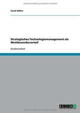 Strategisches Technologiemanagement als Wettbewerbsvorteil