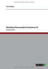 Marktbeeinflussung durch Tourismus 2.0