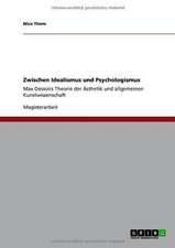 Zwischen Idealismus und Psychologismus