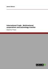 International Trade - Multinational corporations and technology transfer