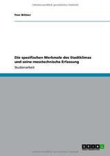 Die spezifischen Merkmale des Stadtklimas und seine messtechnische Erfassung