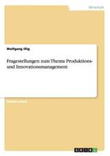 Fragestellungen zum Thema Produktions- und Innovationsmanagement