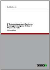 2'-Desoxyisoguanosin: Synthese, Desoxygenierung und Einbau in Oligonucleotide