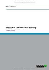 Integration und ethnische Schichtung