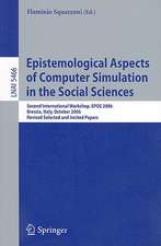 Epistemological Aspects of Computer Simulation in the Social Sciences: Second International Workshop, EPOS 2006, Brescia, Italy, October 5-6, 2006, Revised Selected and Invited Papers