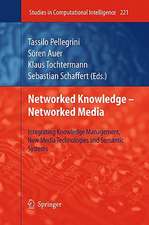 Networked Knowledge - Networked Media: Integrating Knowledge Management, New Media Technologies and Semantic Systems