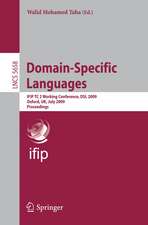 Domain-Specific Languages: IFIP TC 2 Working Conference, DSL 2009, Oxford, UK, July 15-17, 2009, Proceedings