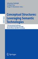 Conceptual Structures: Leveraging Semantic Technologies: 17th International Conference on Conceptual Structures, ICCS 2009, Moscow, Russia, July 26-31, 2009, Proceedings