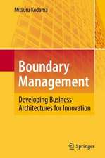 Boundary Management: Developing Business Architectures for Innovation