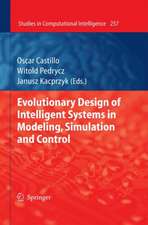 Evolutionary Design of Intelligent Systems in Modeling, Simulation and Control