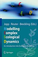 Modelling Complex Ecological Dynamics: An Introduction into Ecological Modelling for Students, Teachers & Scientists