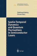 Spatio-Temporal Dynamics and Quantum Fluctuations in Semiconductor Lasers