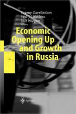 Economic Opening Up and Growth in Russia: Finance, Trade, Market Institutions, and Energy