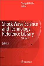 Shock Wave Science and Technology Reference Library, Vol. 2: Solids I