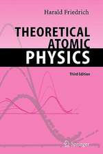 Friedrich, H: Theoretical Atomic Physics