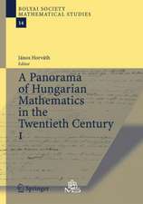 A Panorama of Hungarian Mathematics in the Twentieth Century, I