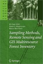 Sampling Methods, Remote Sensing and GIS Multiresource Forest Inventory