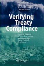 Verifying Treaty Compliance: Limiting Weapons of Mass Destruction and Monitoring Kyoto Protocol Provisions