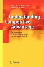 Understanding Competitive Advantage: The Importance of Strategic Congruence and Integrated Control