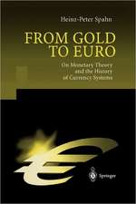 From Gold to Euro: On Monetary Theory and the History of Currency Systems