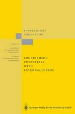 Saff, E: Logarithmic Potentials with External Fields