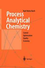 Process Analytical Chemistry: Control, Optimization, Quality, Economy