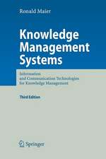 Knowledge Management Systems: Information and Communication Technologies for Knowledge Management