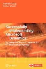 Successfully Implementing Microsoft Dynamics™: By Using the Regatta® Approach for Microsoft Dynamics™