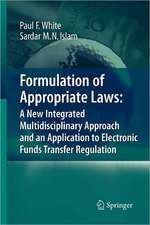 Formulation of Appropriate Laws: A New Integrated Multidisciplinary Approach and an Application to Electronic Funds Transfer Regulation