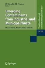 Emerging Contaminants from Industrial and Municipal Waste: Occurrence, Analysis and Effects