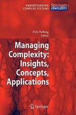 Managing Complexity: Insights, Concepts, Applications