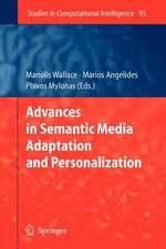 Advances in Semantic Media Adaptation and Personalization